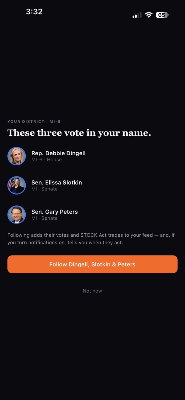 QuorumCivic onboarding for Michigan's 6th district headlined &ldquo;These three vote in your name,&rdquo; listing Rep. Debbie Dingell, Sen. Elissa Slotkin, and Sen. Gary Peters, with one tap to follow all three and add their votes and STOCK Act trades to the feed.